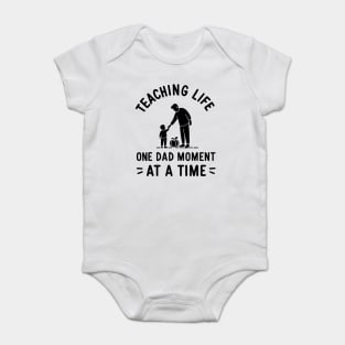 Teaching Life One Dad Moment at a Time Baby Bodysuit
